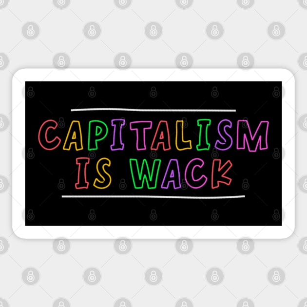 Capitalism Is Wack - Anti Capitalism Sticker by Football from the Left
